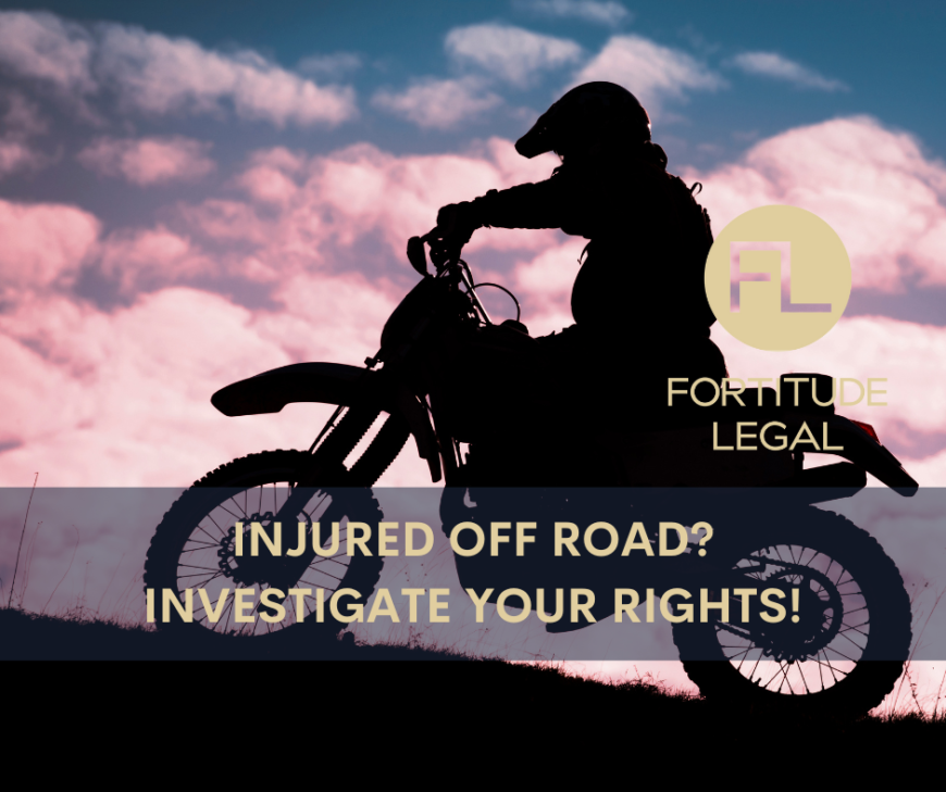Injured Off Road?  Whether Dirt Bike, Paddock Bomb or Quad Bike - You May have Rights!